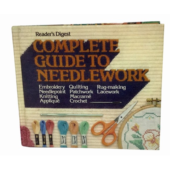 Complete Guide Needlework Quilting Crochet Knit Rug Lace Applique Embroidery HB - Picture 1 of 11